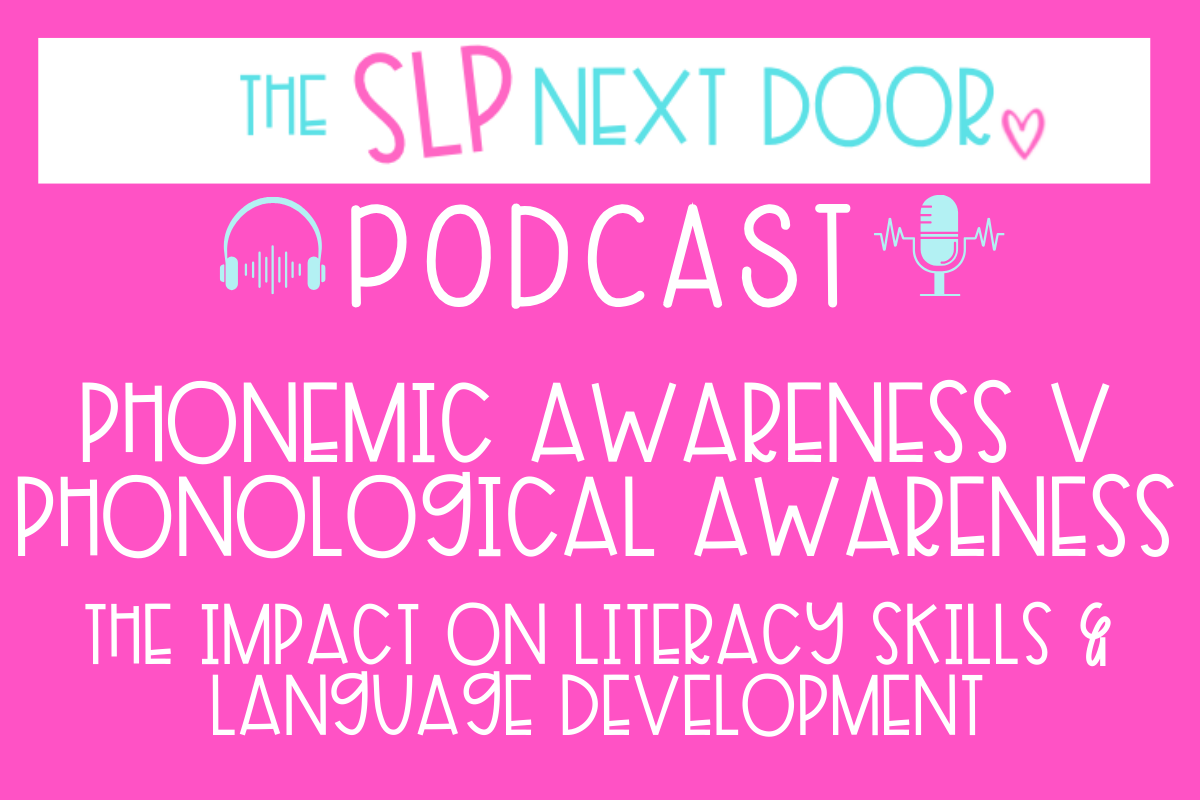 Phonemic Awareness v Phonological Awareness · The SLP Next Door