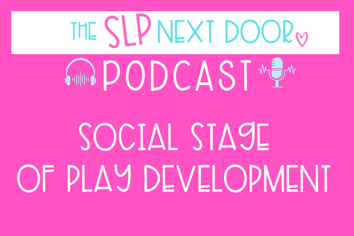 Social Stage of Play Development · The SLP Next Door