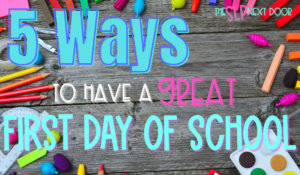 5 ways to have a great first day of school