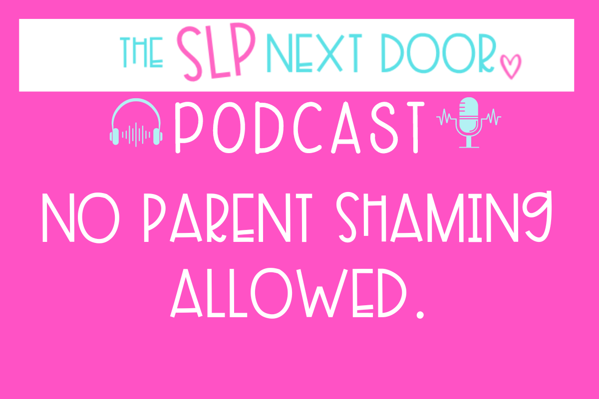31-slp-early-intervention-parent-shaming