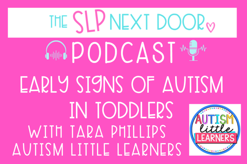 in this podcast episode Megan discusses early signs of Autism in toddlers with Autism Little Learners Tara Phillips.